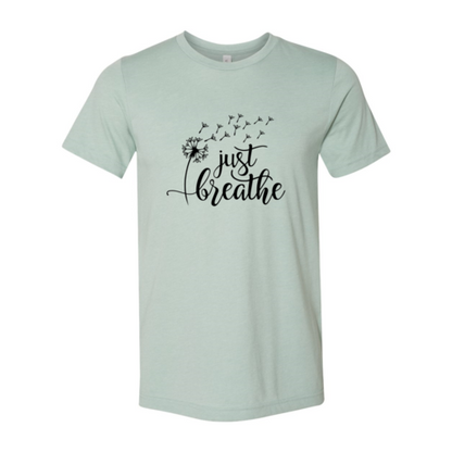 Just Breathe T-Shirt