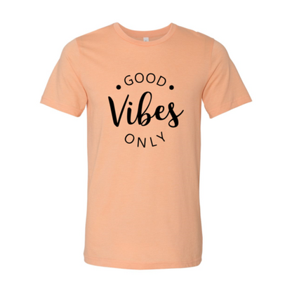 Good Vibes Only T-Shirt